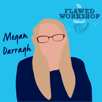 Ep. 11 Using Your Creative Goals to Motivate You with Megan Darragh 