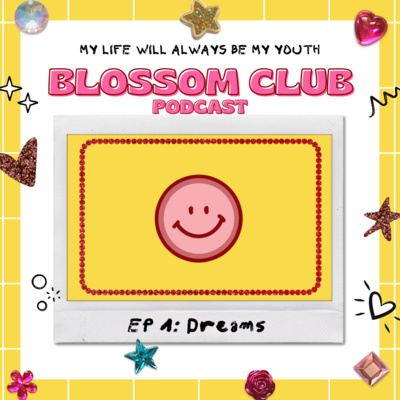 Blossom Club - Dream (Full episode) episode artwork