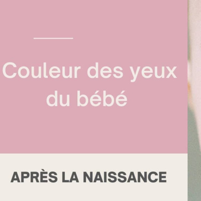 La couleur des yeux de bébé