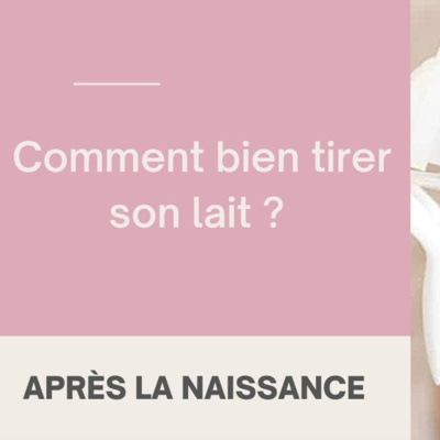 Comment bien tirer son lait?