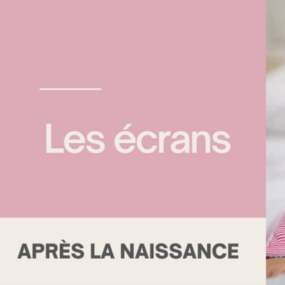 Les écrans et leur impact sur les bébés 