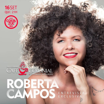 Entrevista com Roberta Campos que lançou em julho o álbum "O Amor Liberta."