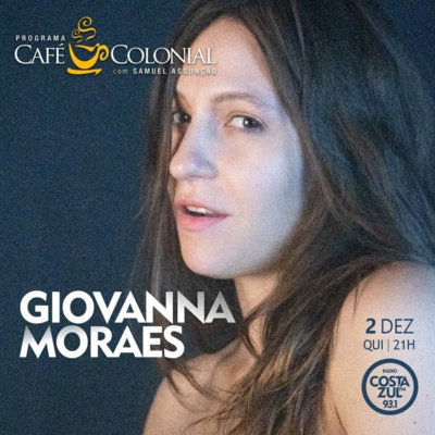 No Café Colonial conhecemos o som massa da cantora paulistana Giovanna Moraes . E que som, senhores. Desde setembro ela vem lançando só pedrada. Tudo registrado em vídeos alucinantes
