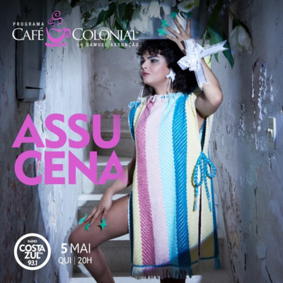 CAFÉ COLONIAL com ASSUCENA