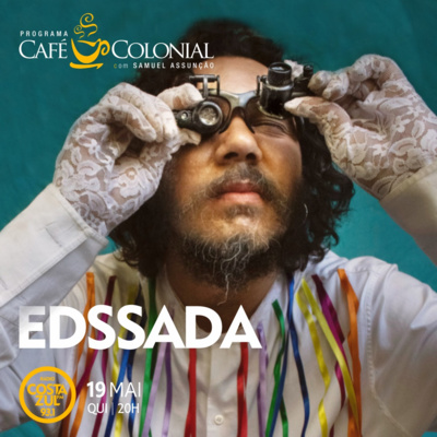 CAFÉ COLONIAL com EDSSADA