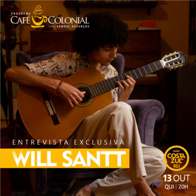 CAFÉ COLONIAL com WILL SANTT