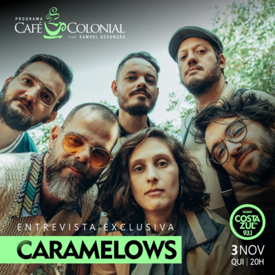 CAFÉ COLONIAL com CARAMELOWS