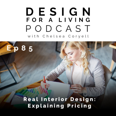 Real Interior Design: Explaining Pricing! Epsiode 86
