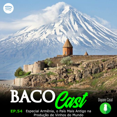 EP.54 Especial Armênia, o País Mais Antigo na Produção de Vinhos do Mundo episode artwork