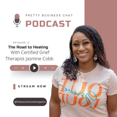 The road to healing with Certified Grief Therapist Jasmine Cobb 