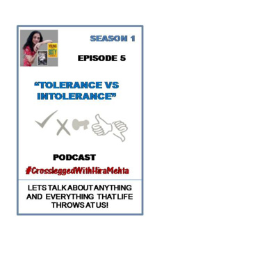EPISODE 5 - TOLERANCE VS INTOLERANCE (Thoughts, Facts and Motivation)
