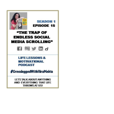 EPISODE 15 - THE TRAP OF ENDLESS SOCIAL MEDIA SCROLLING.... (Thoughts, Facts and Motivation)