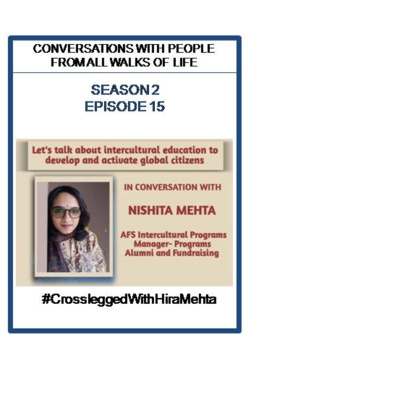 SEASON 2 - EPISODE 15 - EVERYTHING ABOUT STUDENT EXCHANGE PROGRAM TO CREATE GLOBAL CITIZENS WITH NISHITA MEHTA, AFS INDIA