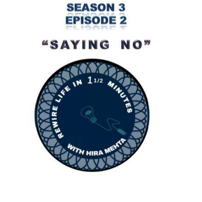 SEASON 3 - EPISODE 2 - "SAYING NO WITHOUT GUILT" - REWIRE IN 1 1/2 MINS