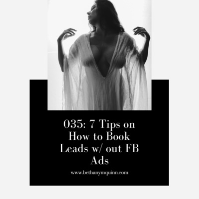 35: 7 Tips on How to Book Leads w/out FB Ads