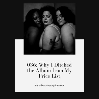36. Why I Ditched the Album from My Price List