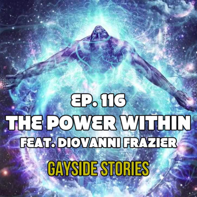 Ep. 116 - The Power Within (feat. Diovanni Frazier)