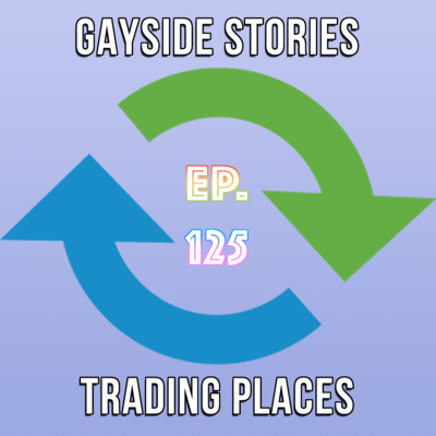 Ep. 125 - Trading Places (feat. Ru Ruu)