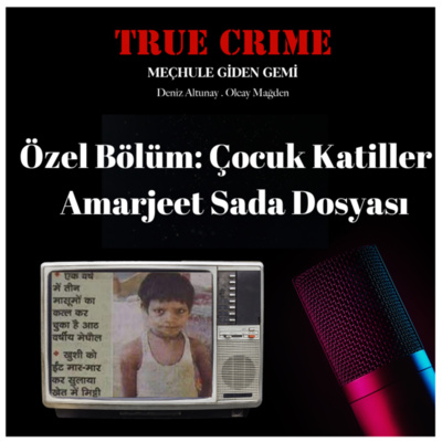 True Crime: Meçhule Giden Gemi