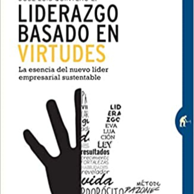 EPISODIO 22 - LIDERAZGO BASADO EN VIRTUDES