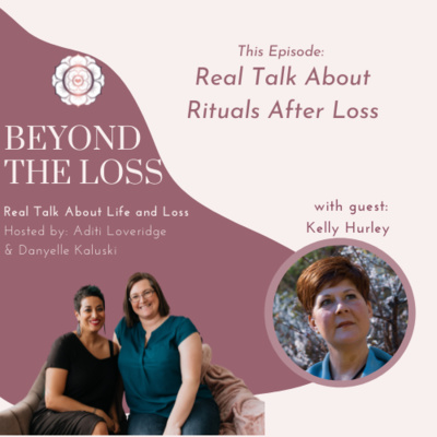 Beyond the Loss: Real Talk about Life and Loss
