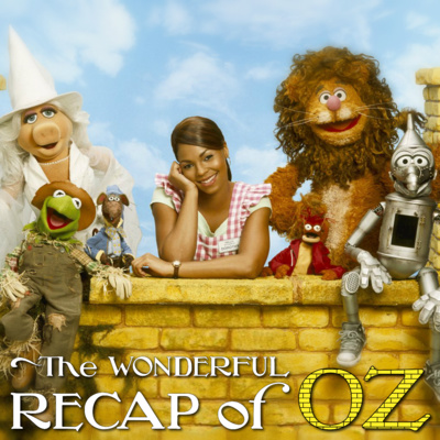 The Wonderful Recap of Oz