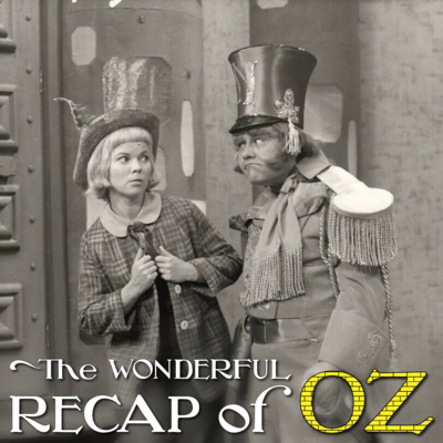 The Wonderful Recap of Oz