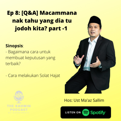 Ep 8 Q A Macammana Nak Tahu Dia Tu Jodoh Kita Bhg 1 By The Kahwin Podcast