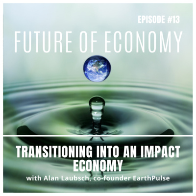 The Future of Economy: Transitioning into an Impact Economy