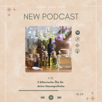 # 33 - 5 ätherische Öle für deine Hausapotheke