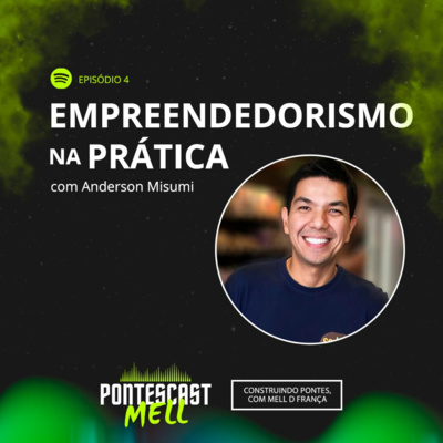 Pontescast Mell #4: Empreendedorismo na Prática - Conheça a história do fundador e CEO da Solo Snacks episode artwork