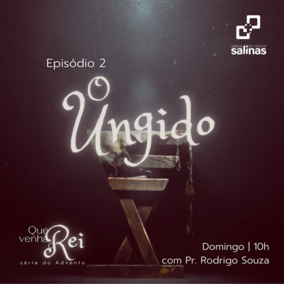 Que Venha o Rei (série do Advento): O Ungido 12/12/2021 episode artwork