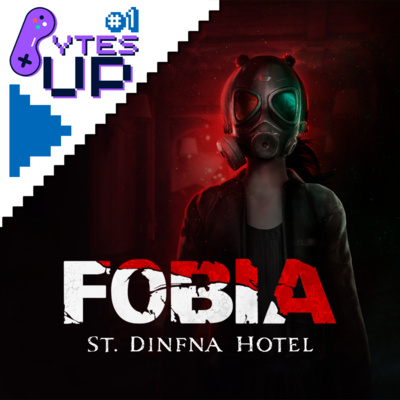 Bytes Up! #01 - FOBIA: St. Dinfna Hotel Bytes Up! #01 - FOBIA: St. Dinfna Hotel