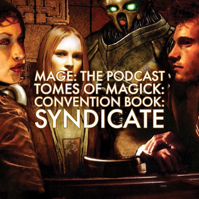 Tomes of Magick: Convention Book: Syndicate episode artwork
