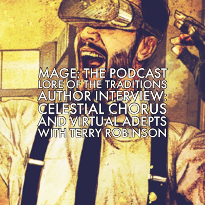 Lore of the Traditions Author Interview: Celestial Chorus and Virtual Adepts with Terry Robinson episode artwork