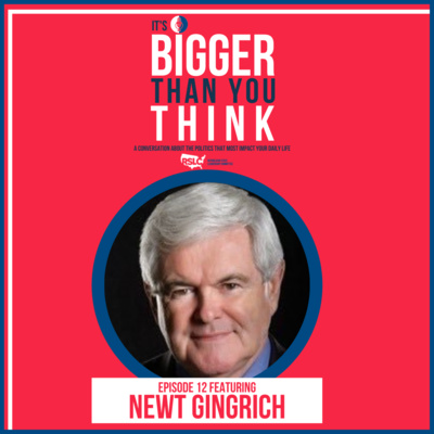 Episode 12: Newt Gingrich