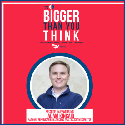 Episode 14: Adam Kincaid on redistricting