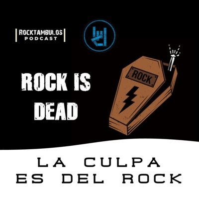La Culpa es del Rock
