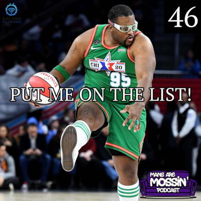 Mans Are Mossin\' Podcast