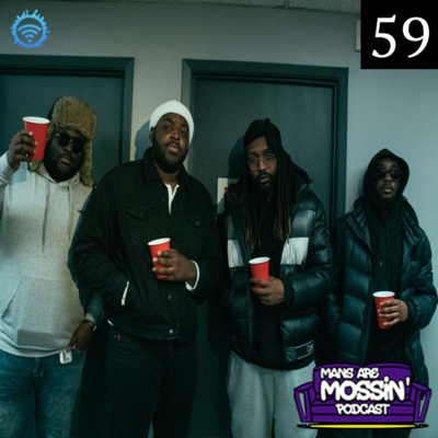 Mans Are Mossin\' Podcast