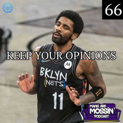 Mans Are Mossin\' Podcast