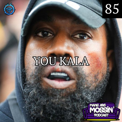 Mans Are Mossin\' Podcast