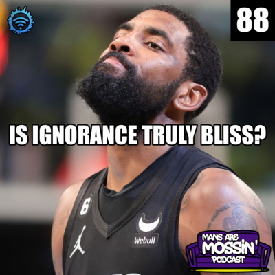 Mans Are Mossin\' Podcast