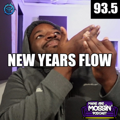 Mans Are Mossin\' Podcast
