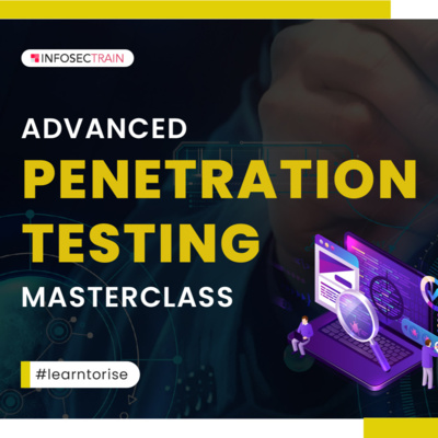Masterclass on Advanced Penetration Testing | Ethical Hacking Lifecycle | InfosecTrain episode artwork