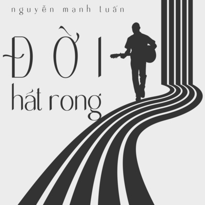 Sách nói Đời Hát Rong - Nguyễn Mạnh Tuấn | Voiz FM