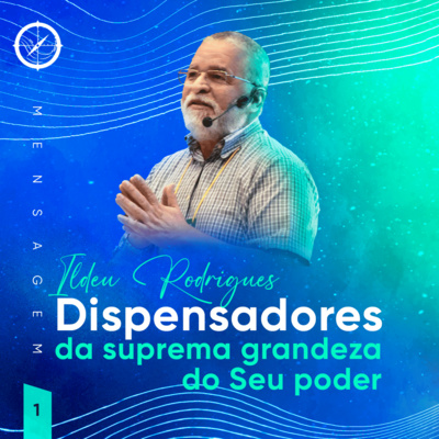 Dispensadores da Suprema Grandeza do Seu Poder