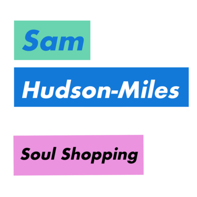 Sam Hudson-Miles - Soul Shopping 