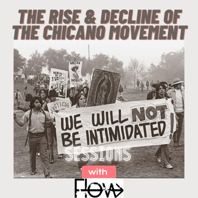 The Rise & Decline of the Chicano Movement