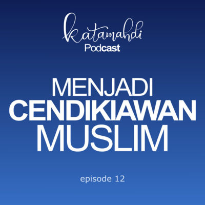 08. Menjadi Cendikiawan Muslim